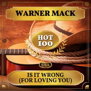Warner Mack的专辑Is It Wrong (For Loving You) (Billboard Hot 100 - No 61)