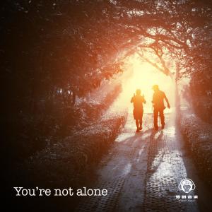 You're Not Alone