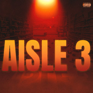 Bake的专辑Aisle 3 (Explicit)
