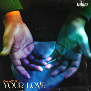 อัลบัม Your Love ศิลปิน Knaladeus