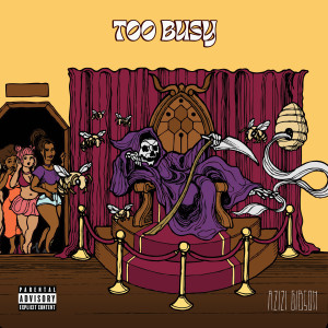 Too Busy (Explicit) dari Azizi Gibson