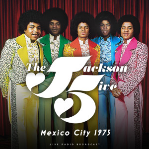 The Jackson 5的专辑Mexico City 1975 (live)