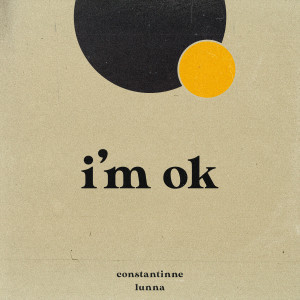 Listen to I'm Ok song with lyrics from Constantinne