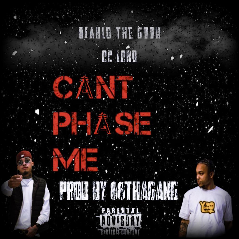 Can't Phase Me (feat. OC LORD & 88thagang) (Explicit)