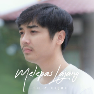 Listen to Melepas Lajang song with lyrics from ISQIA HIJRI