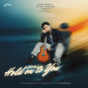 Album Hold On To You from Lakshay