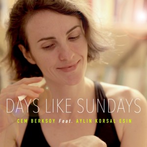 Album Days Like Sundays from Cem Berksoy