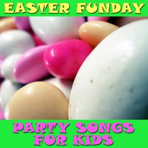 Various Artists的專輯Easter Funday: Party Songs for Kids