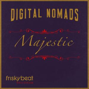 ดาวน์โหลดและฟังเพลง Majestic (Friskybeat Mix) พร้อมเนื้อเพลงจาก Digital Nomads
