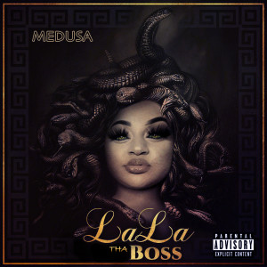收听LaLa tha Boss的Movie (Explicit)歌词歌曲