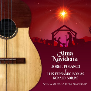 Album Ven a Mi Casa Esta Navidad (Alma Navideña) from Ronald Borjas