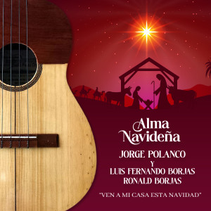 อัลบัม Ven a Mi Casa Esta Navidad (Alma Navideña) ศิลปิน Ronald Borjas