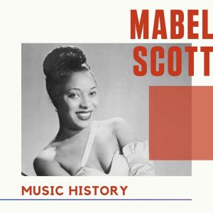 Album Mabel Scott - Music History from Mabel Scott