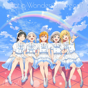 收聽Liella!的What a Wonderful Dream!!歌詞歌曲