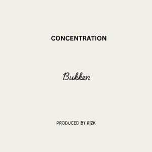 ดาวน์โหลดและฟังเพลง Concentration (Explicit) พร้อมเนื้อเพลงจาก Bukken