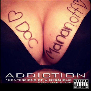 อัลบัม Addiction (Confessions of a Sexaholic) [feat. Elle Black] (Explicit) ศิลปิน Doc Mananoff