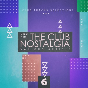 Album The Club Nostalgia, Vol. 6 from Various Artists