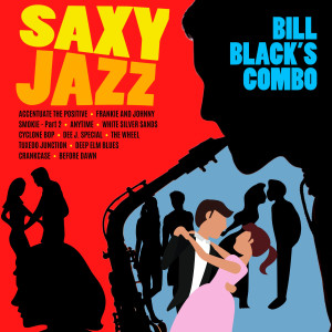 Album Saxy Jazz oleh Bill Black's Combo