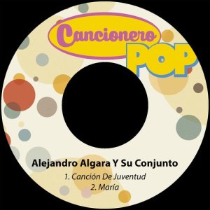 ดาวน์โหลดและฟังเพลง María พร้อมเนื้อเพลงจาก Alejandro Algara Y Su Conjunto