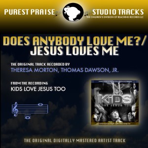 Thomas Dawson, Jr.的專輯Does Anybody Love Me?/Jesus Loves Me (Purest Praise Series Performance Tracks) - Single