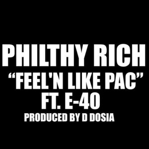 收聽Philthy Rich的Feel'n Like Pac歌詞歌曲