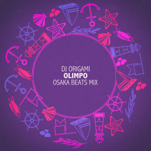 DJ Origami的專輯Olimpo (Osaka Beats Mix)