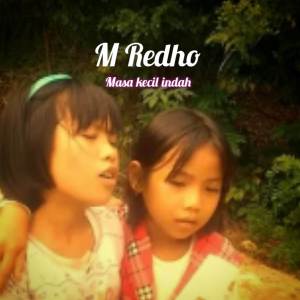 Listen to Masa Kecil Indah song with lyrics from M Redho