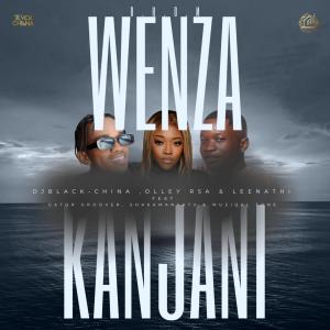 ดาวน์โหลดและฟังเพลง Wenza Kanjani พร้อมเนื้อเพลงจาก DJ Black China