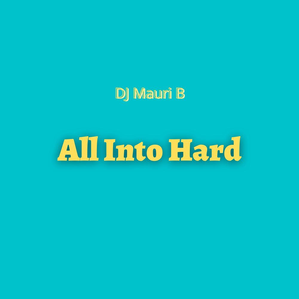 All Into Hard