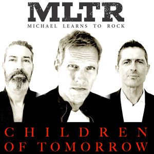 Album Children Of Tomorrow (Utopia) from Michael Learns To Rock