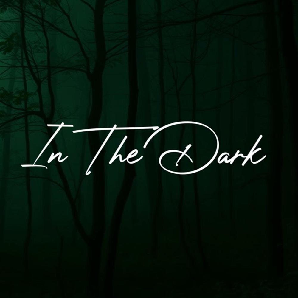 In the dark