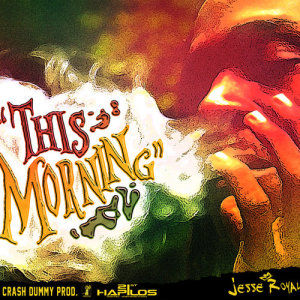 ดาวน์โหลดและฟังเพลง This Morning พร้อมเนื้อเพลงจาก Jesse Royal