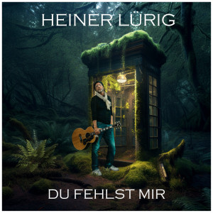 Heiner Lürig的專輯Du fehlst mir (Radio Version)