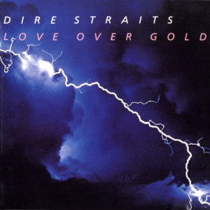 收聽Dire Straits的Love Over Gold歌詞歌曲