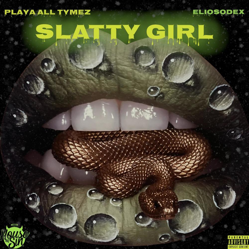 Slatty Girl (feat. Eliosodex) (Explicit)