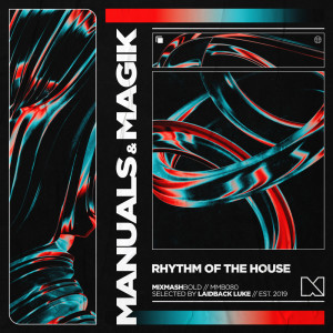 ดาวน์โหลดและฟังเพลง Rhythm of the House (Extended Mix) พร้อมเนื้อเพลงจาก Manuals