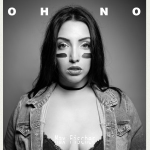 ดาวน์โหลดและฟังเพลง Oh No พร้อมเนื้อเพลงจาก Max Fischer