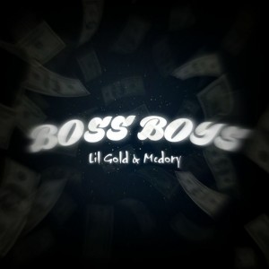 ดาวน์โหลดและฟังเพลง Boss Boys พร้อมเนื้อเพลงจาก Lil Cold