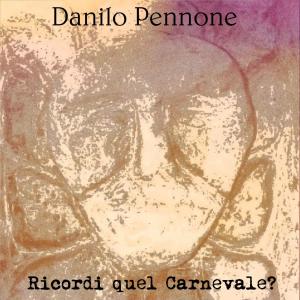 Ricordi quel Carnevale? dari Danilo Pennone