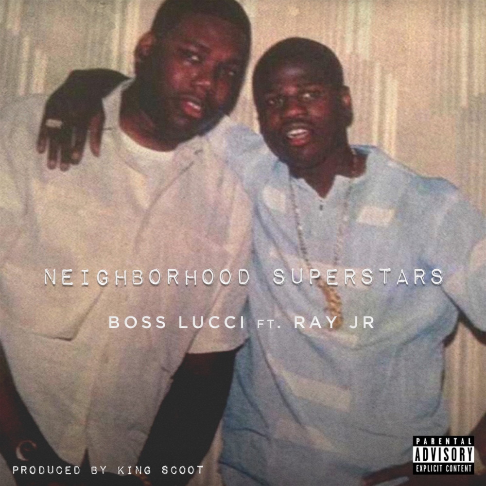 Neighborhood Superstars (feat. Ray Jr) (Explicit)