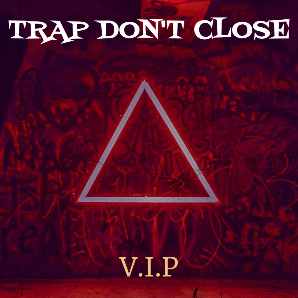 Trap Don't Close (Explicit)