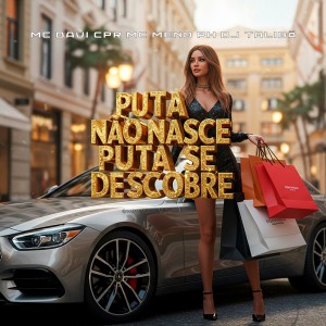 Album PUTA NAO NASCE PUTA SE DESCOBRE (Explicit) from DJ TALIBÃ