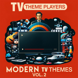 TV Theme Players的專輯Modern TV Themes, Vol. 2