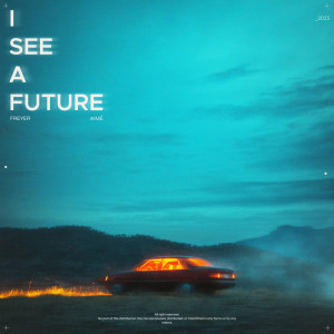 收聽Freyer的I See A Future歌詞歌曲