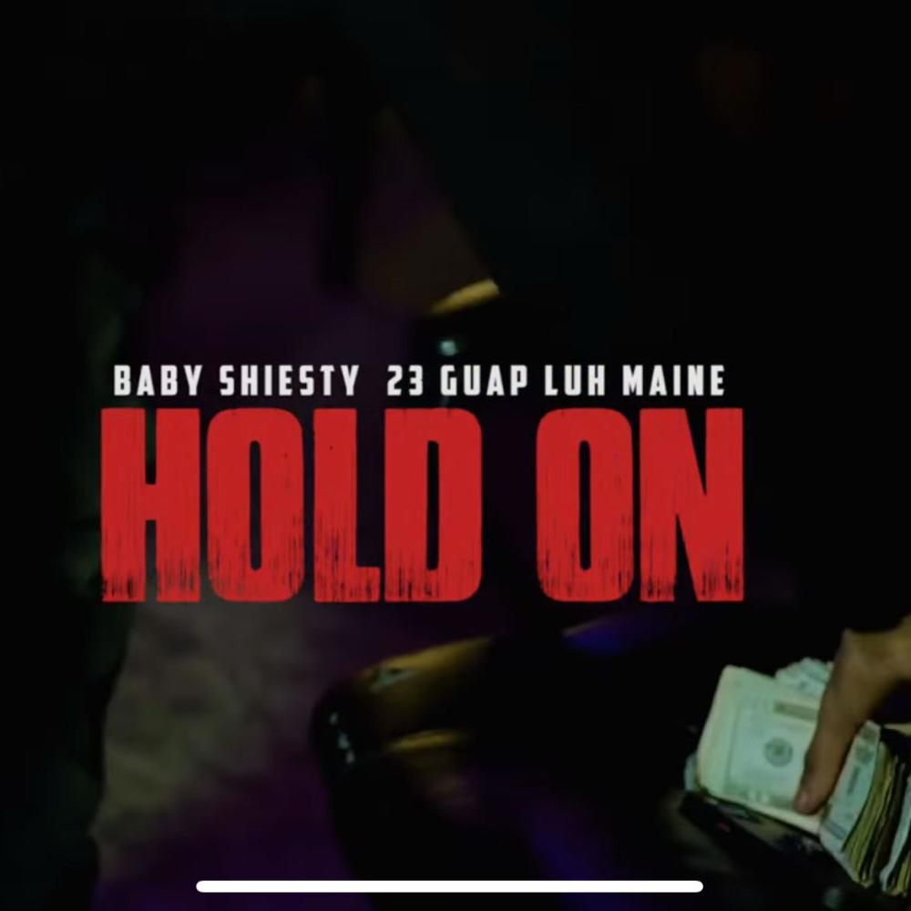 Hold on (feat. Baby sheisty & Luh Maine) (Explicit)