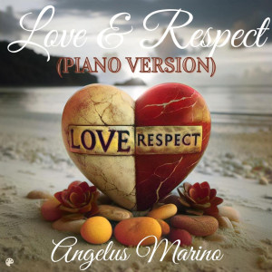Angelus Marino的專輯Love & Respect (Piano Version)