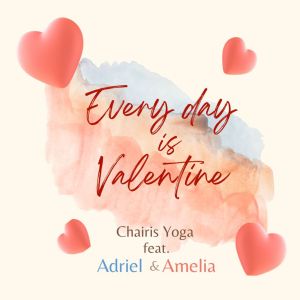 Every day is Valentine dari Chairis Yoga