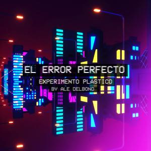 Listen to El error perfecto(feat. Peria 2mono) song with lyrics from Ale Delbono