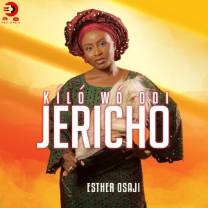 Kíló Wó Odi Jericho dari Esther Osaji