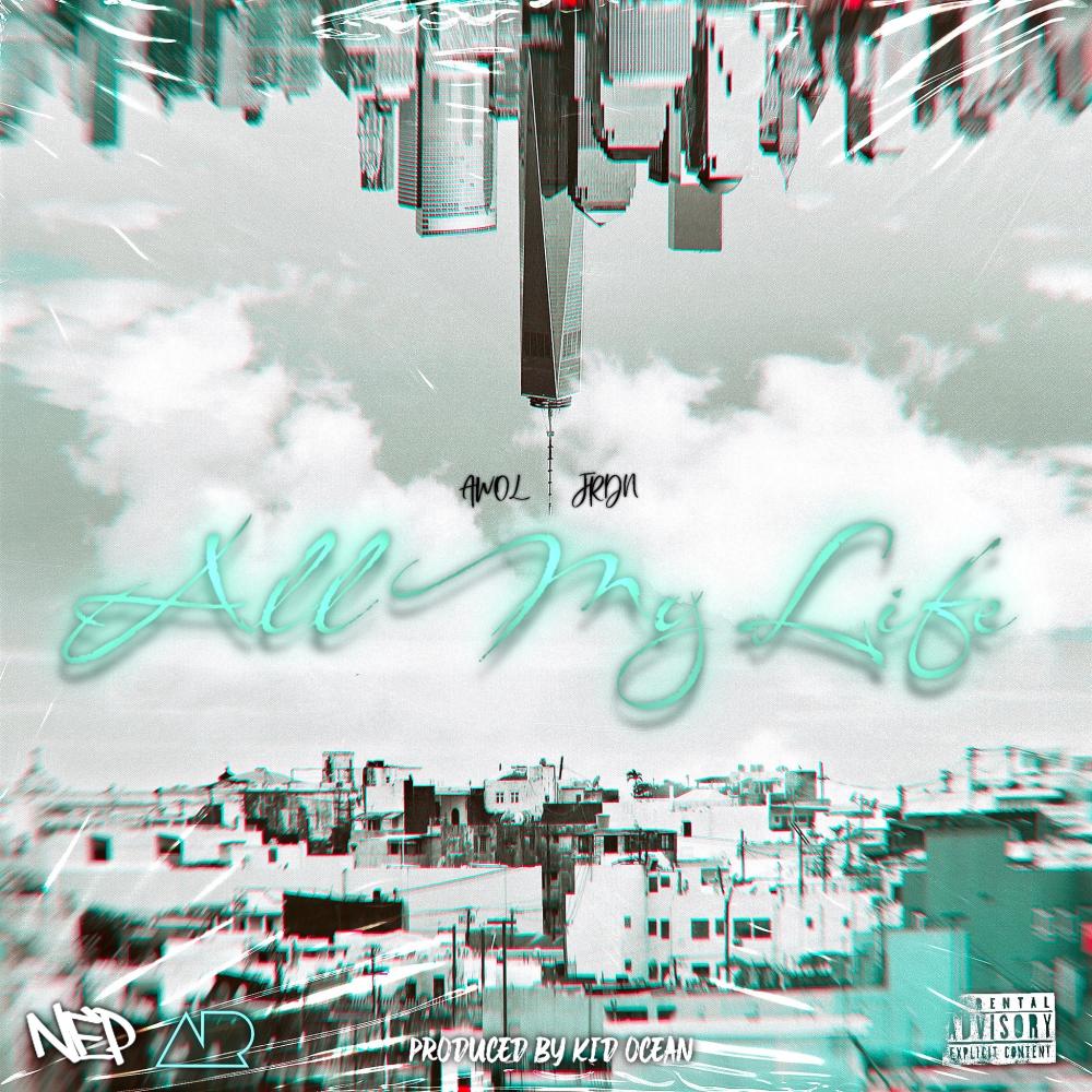 All My Life (feat. JRDN) (Explicit)